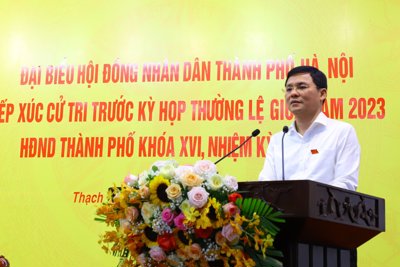 Phó Chủ tịch HĐND Thành phố Phạm Quí Tiên tiếp xúc cử tri huyện Thạch Thất