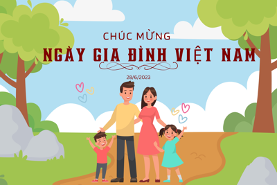 Lời chúc Ngày Gia đình Việt Nam 28/6 hay nhất năm 2023