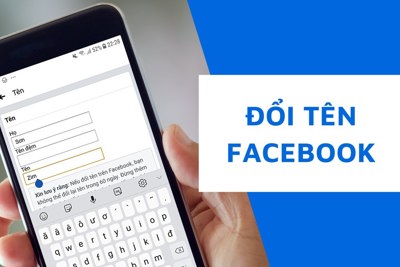 Cách đổi tên Facebook đơn giản bằng điện thoại và máy tính