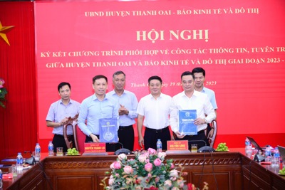 Báo Kinh tế & Đô thị và huyện Thanh Oai phối hợp đẩy mạnh tuyên truyền