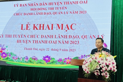Thanh Oai: Khai mạc kỳ thi chức danh lãnh đạo, quản lý năm 2023