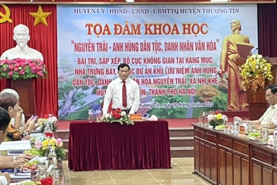 Tọa đàm chủ đề “Nguyễn Trãi - Anh hùng dân tộc, Danh nhân Văn hóa”  