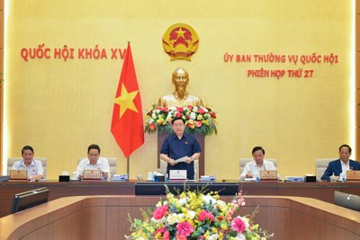 Uỷ ban Thường vụ Quốc hội họp phiên 27, chuẩn bị cho Kỳ họp thứ 6