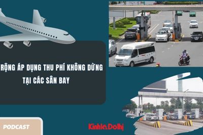 Mở rộng áp dụng thu phí không dừng tại các sân bay