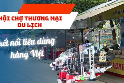 Hội chợ thương mại du lịch kết nối tiêu dùng hàng Việt