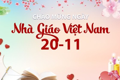 Những lời chúc đầy ý nghĩa dành tặng thầy, cô giáo nhân ngày 20/11