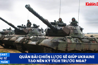 Quân bài chiến lược sẽ giúp Ukraine tạo nên kỳ tích trước Nga?