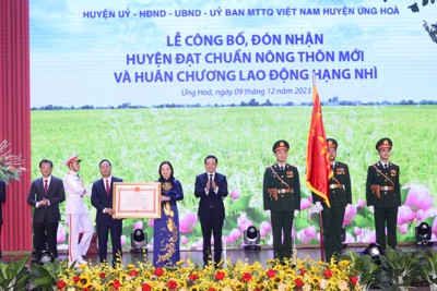 Huyện Ứng Hoà đón nhận huyện đạt chuẩn NTM và Huân chương Lao động hạng Nhì
