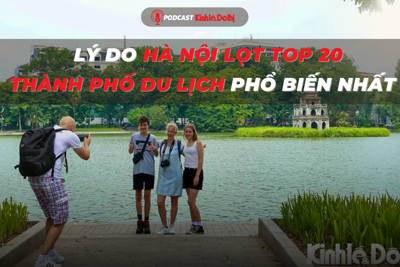 Lý do Hà Nội lọt top 20 thành phố du lịch phổ biến nhất