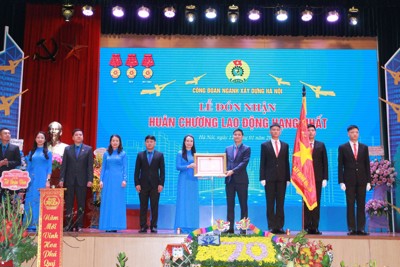 Công đoàn ngành Xây dựng Hà Nội đón nhận Huân chương Lao động Hạng Nhất