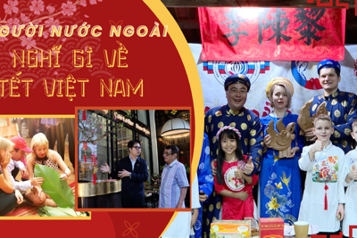 Ấn tượng của người nước ngoài đón Tết cổ truyền tại Việt Nam