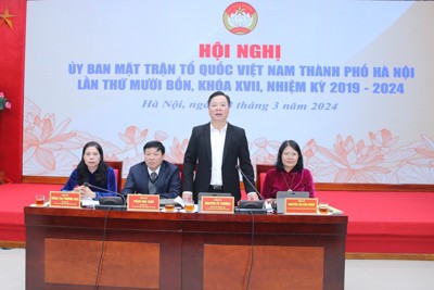 Hà Nội: Góp ý đề án nhân sự Ủy viên Ủy ban MTTQ TP khóa XVIII