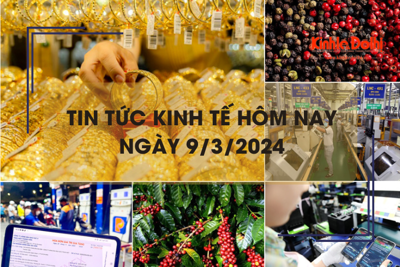 Tin tức kinh tế ngày 9/3/2024: Giá vàng tiếp đà tăng cao