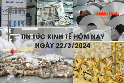 Tin tức kinh tế ngày 22/3/2024: Xuất khẩu tôm sang Mỹ, Trung Quốc tăng mạnh