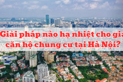 Chuyên gia nêu giải pháp "hạ nhiệt" giá chung cư Hà Nội