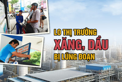 Lo thị trường xăng, dầu bị lũng đoạn