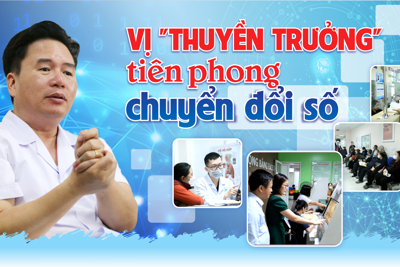 Vị "thuyền trưởng” tiên phong chuyển đổi số