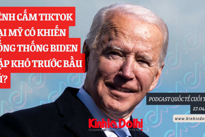 Lệnh cấm TikTok tại Mỹ có khiến Tổng thống Biden gặp khó trước bầu cử?