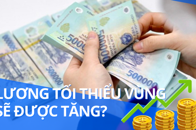 Lương tối thiểu vùng từ 1/7/2024 được đề xuất tăng bao nhiêu?