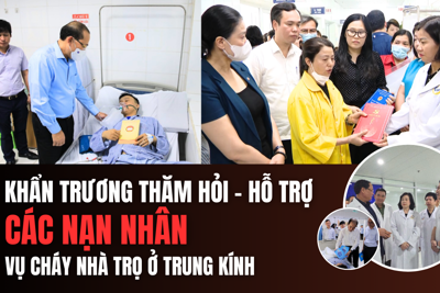 Khẩn trương thăm, hỗ trợ các nạn nhân vụ cháy nhà trọ ở Trung Kính