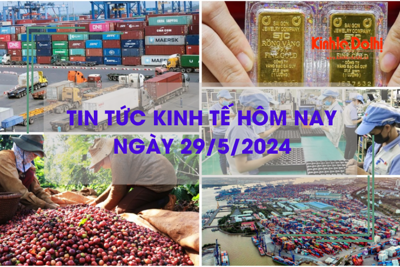 Tin tức kinh tế ngày 29/5/2024: Việt Nam nhập siêu 1 tỷ USD trong tháng 5/2024