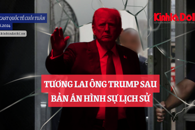 Podcast quốc tế: tương lai ông Trump sau bản án hình sự lịch sử