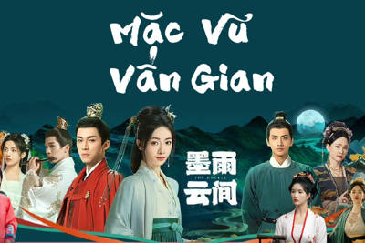 Nội dung và lịch chiếu phim "Mặc vũ vân gian"