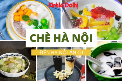 Sức hút khó cưỡng của chè Hà Nội