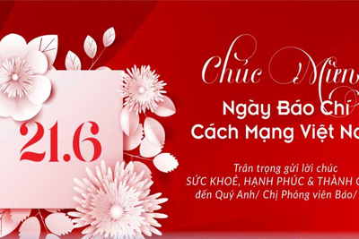 Lời chúc nhân Ngày Báo chí cách mạng Việt Nam 21/6 tặng các nhà báo