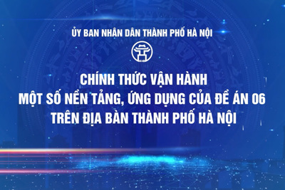 Hà Nội sắp ra mắt các ứng dụng nền tảng thuộc Đề án 06 