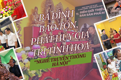 Ba Đình: Bảo tồn, phát huy giá trị tinh hoa “Nghề truyền thống Hà Nội”