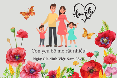 Lời chúc ý nghĩa tặng bố, mẹ nhân Ngày Gia đình Việt Nam 28/6 