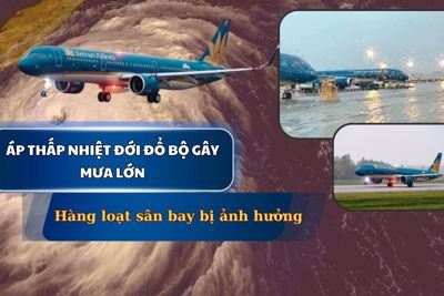 Áp thấp nhiệt đới đổ bộ gây mưa lớn, hàng loạt sân bay bị ảnh hưởng