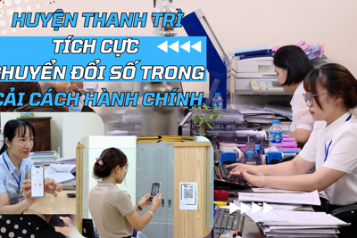 Huyện Thanh Trì đẩy mạnh chuyển đổi số trong cải cách hành chính