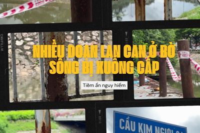 Hà Nội: nhiều đoạn lan can ở bờ sông bị xuống cấp nghiêm trọng