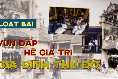 Vun đắp hệ giá trị gia đình Thủ đô