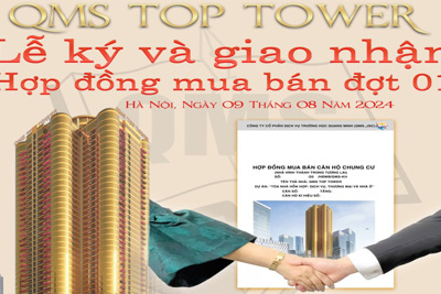 QMS Top Tower Tố Hữu: Ký kết và giao nhận hợp đồng mua bán đợt 1 