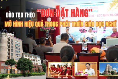 Đào tạo theo “đơn đặt hàng” - mô hình hiệu quả trong phát triển giáo dục nghề