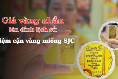 Giá vàng nhẫn lên đỉnh lịch sử, tiệm cận vàng miếng SJC