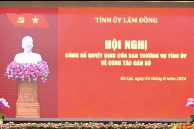 Lâm Đồng : điều động, bổ nhiệm nhiều cán bộ chủ chốt