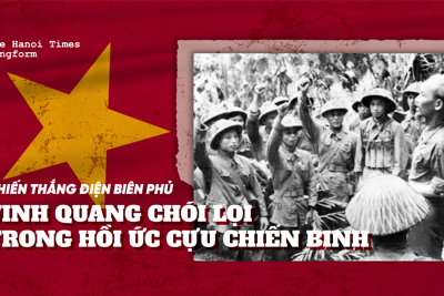 Chiến thắng Điện Biên Phủ - vinh quang chói lọi trong hồi ức cựu chiến binh