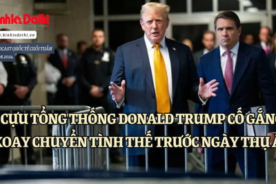 Cựu Tổng thống Donald Trump cố gắng xoay chuyển tình thế trước ngày thụ án