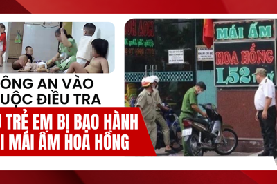 Thông tin mới nhất vụ trẻ em bị bạo hành tại mái ấm Hoa Hồng