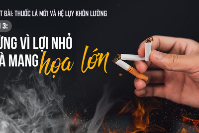 Bài 3: Đừng vì lợi nhỏ mà mang họa lớn