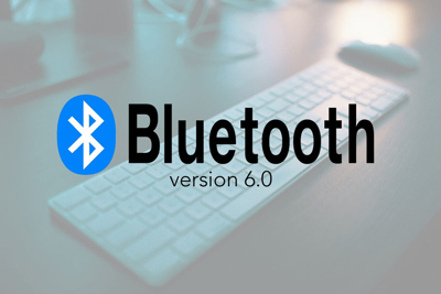 Bluetooth 6.0 ra mắt