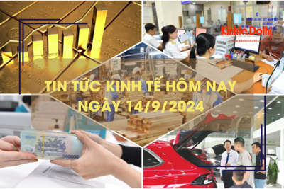 Tin tức kinh tế ngày 14/9: lãi suất tiền gửi tiếp tục tăng