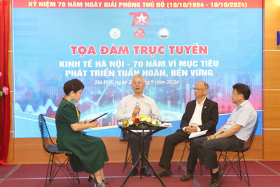 Kinh tế Hà Nội - 70 năm vì mục tiêu phát triển tuần hoàn, bền vững