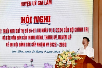 Huyện ủy Gia Lâm: triển khai công tác Đại hội Đảng các cấp