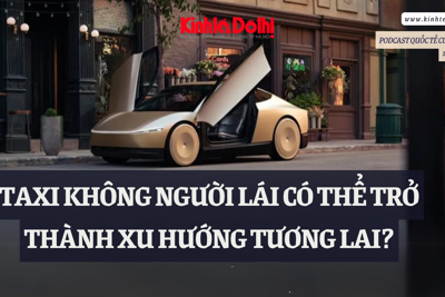 Podcast quốc tế: Taxi không người lái có thể trở thành xu hướng tương lai?