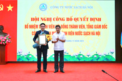 Bổ nhiệm Tổng Giám đốc Công ty TNHH MTV Nước sạch Hà Nội